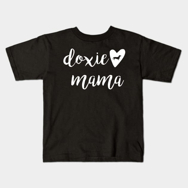 Doxie Mama For Dachshund Lover Kids T-Shirt by Xamgi